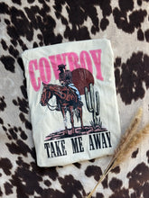Load image into Gallery viewer, Cowboy Take Me Away Tee
