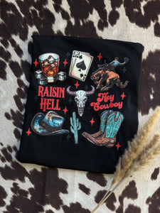 Raisin Hell Hey Cowboy Tee